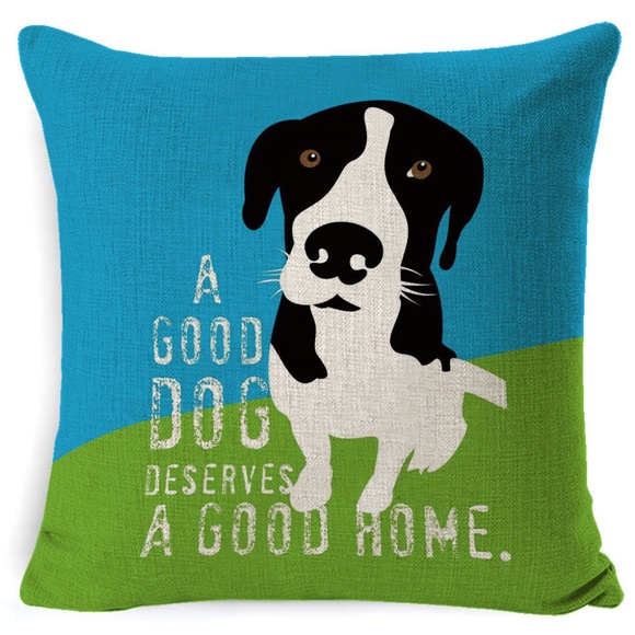 Other - Pillow Cover- NEW- A Good Dog Deserves a Good Home